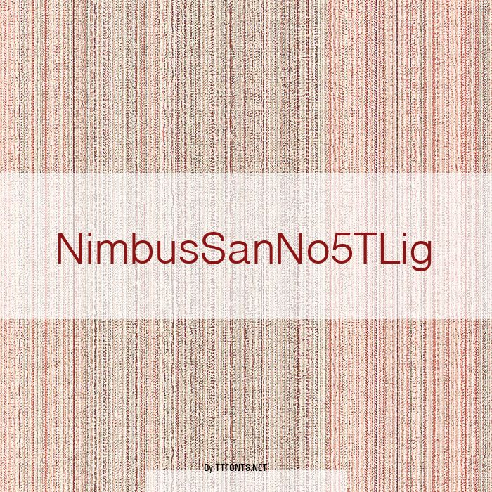 NimbusSanNo5TLig example