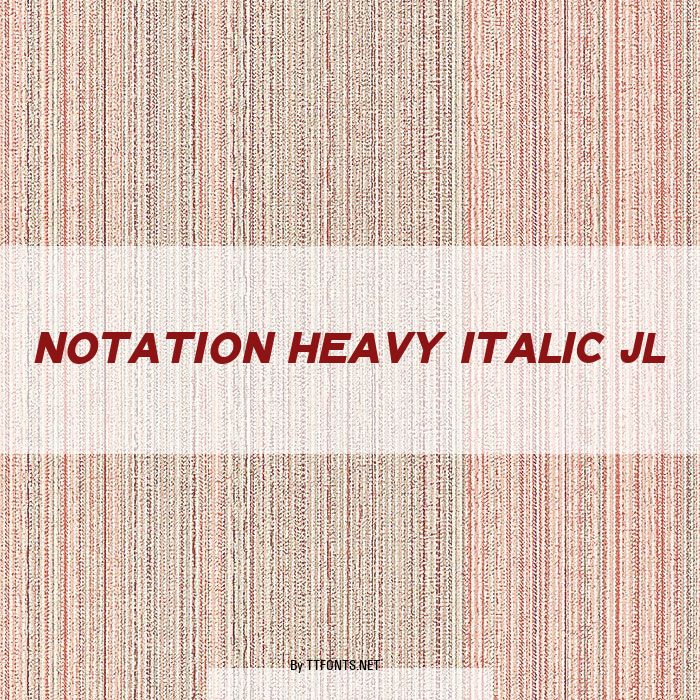Notation Heavy Italic JL example