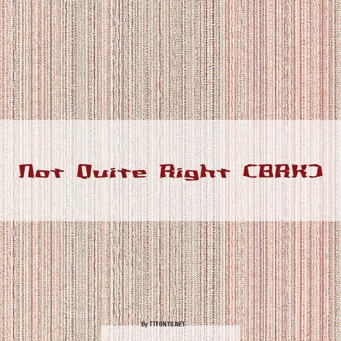 Not Quite Right (BRK) example
