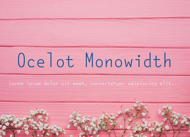 Ocelot Monowidth example