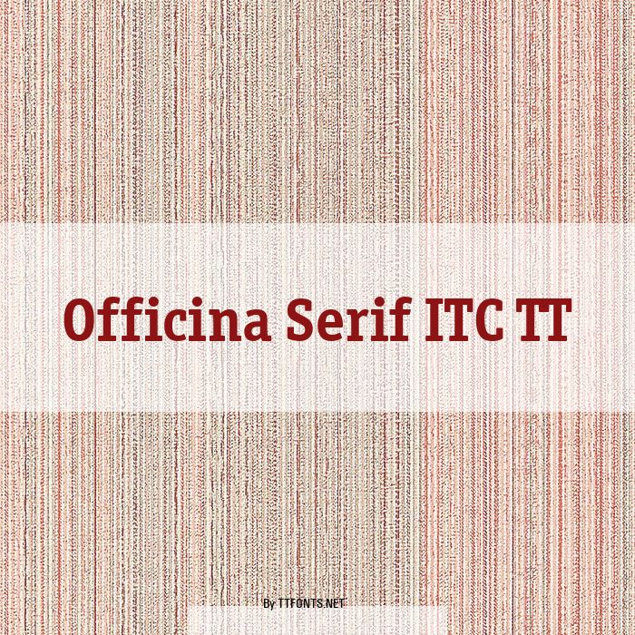 Officina Serif ITC TT example