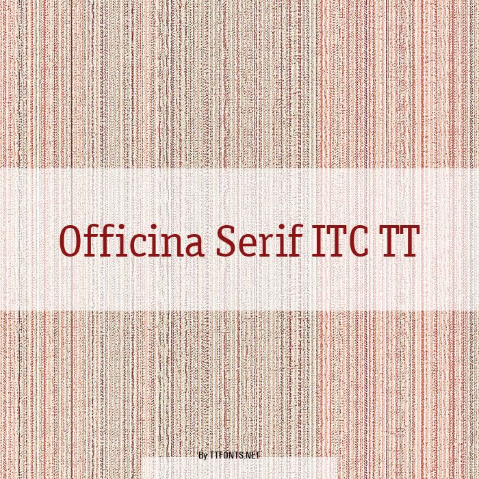 Officina Serif ITC TT example