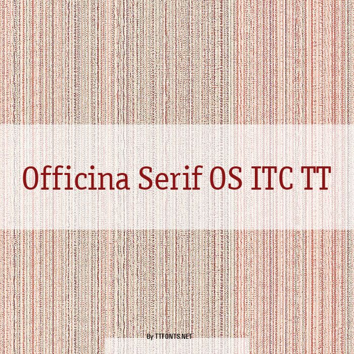 Officina Serif OS ITC TT example