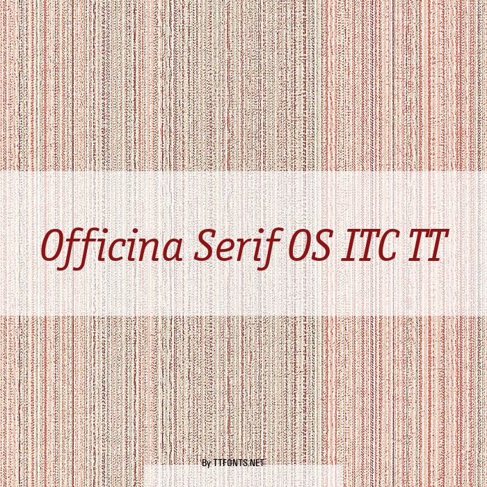 Officina Serif OS ITC TT example