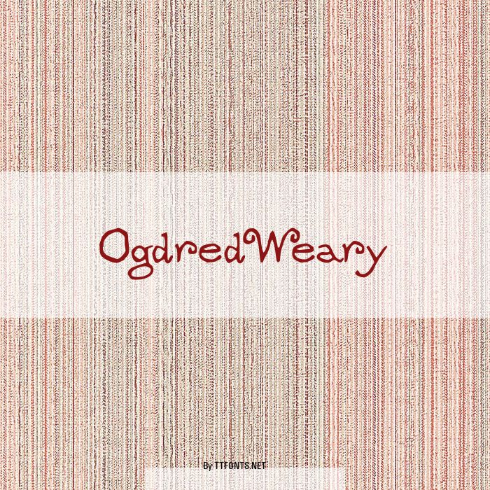 OgdredWeary example