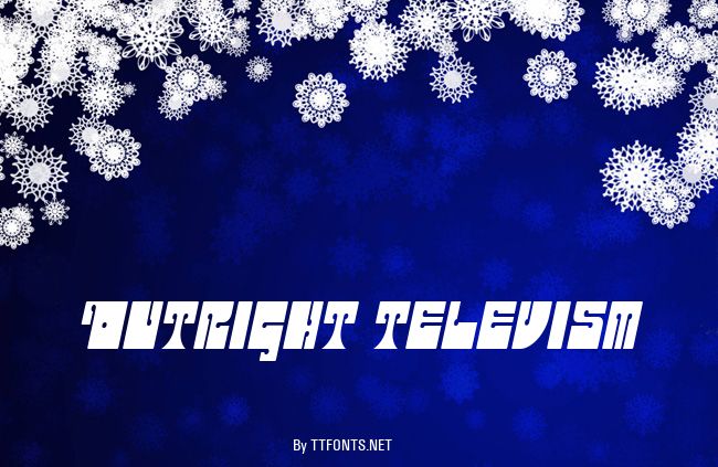 Outright Televism example