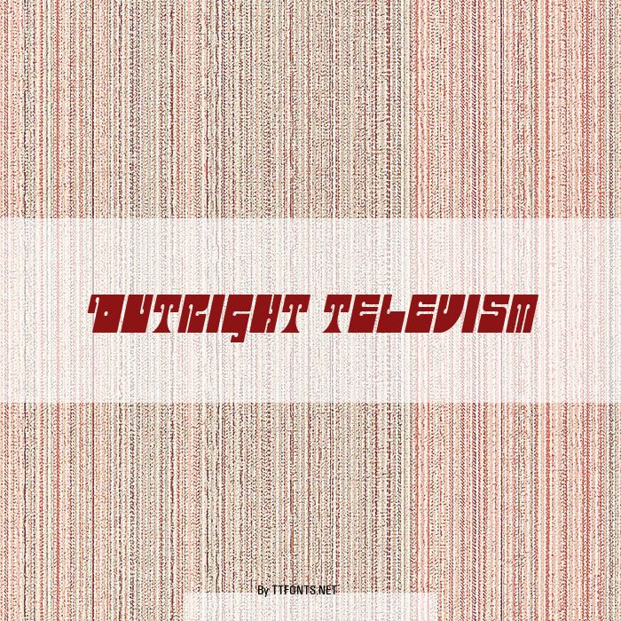 Outright Televism example