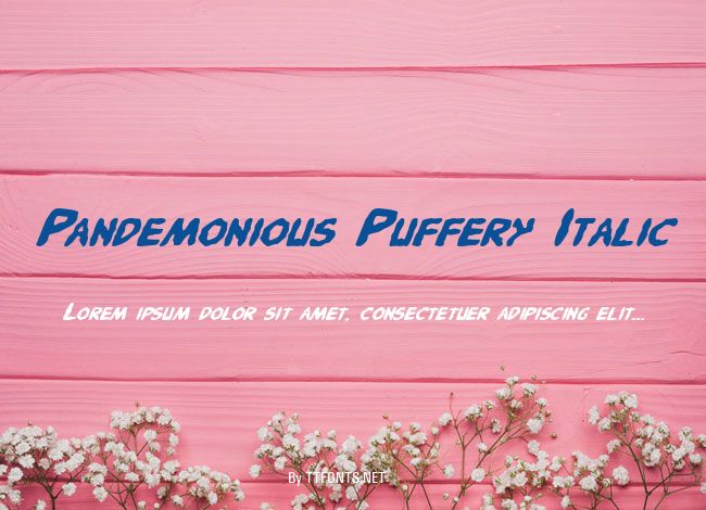 Pandemonious Puffery Italic example