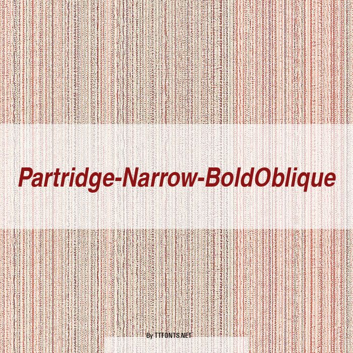 Partridge-Narrow-BoldOblique example