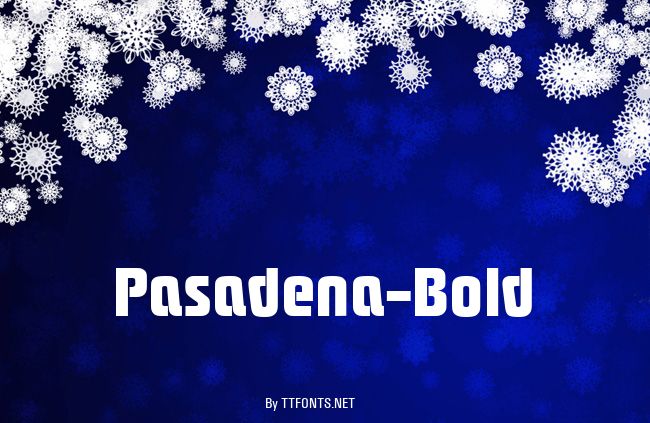 Pasadena-Bold example