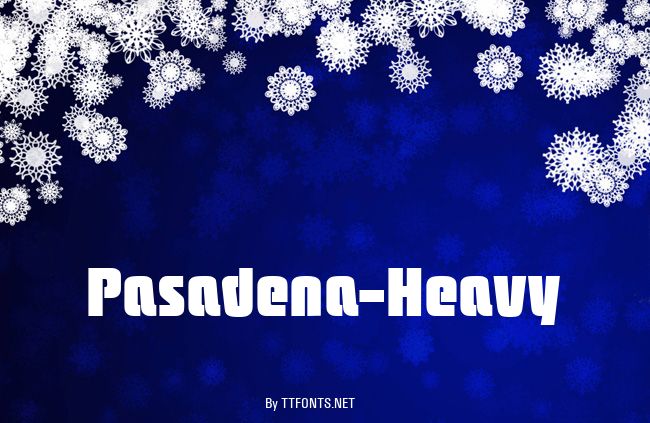 Pasadena-Heavy example
