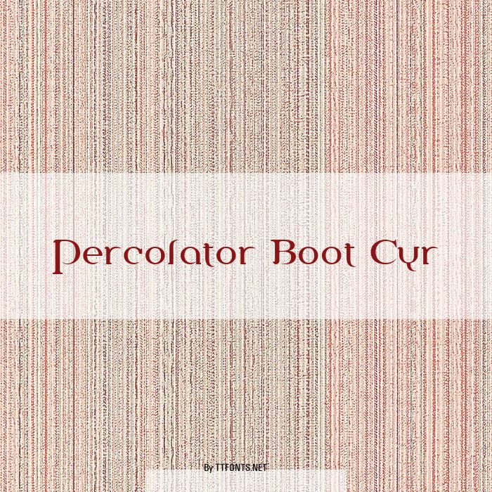 Percolator Boot Cyr example