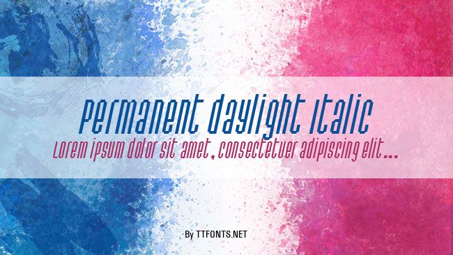 Permanent daylight Italic example