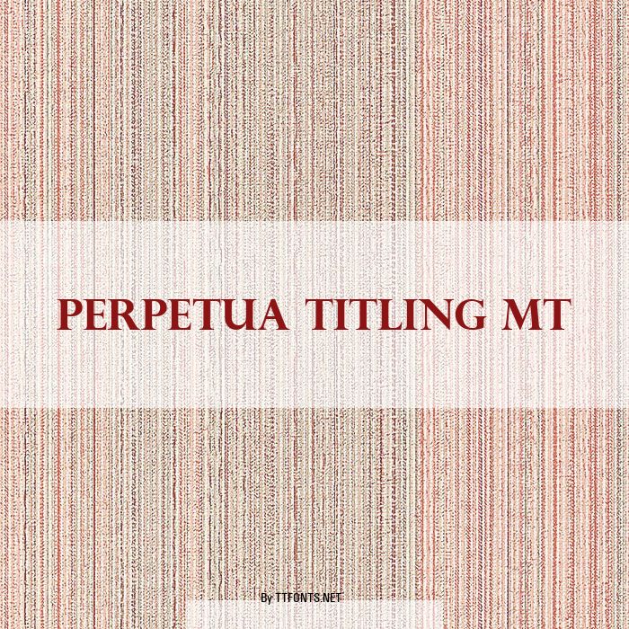 Perpetua Titling MT example