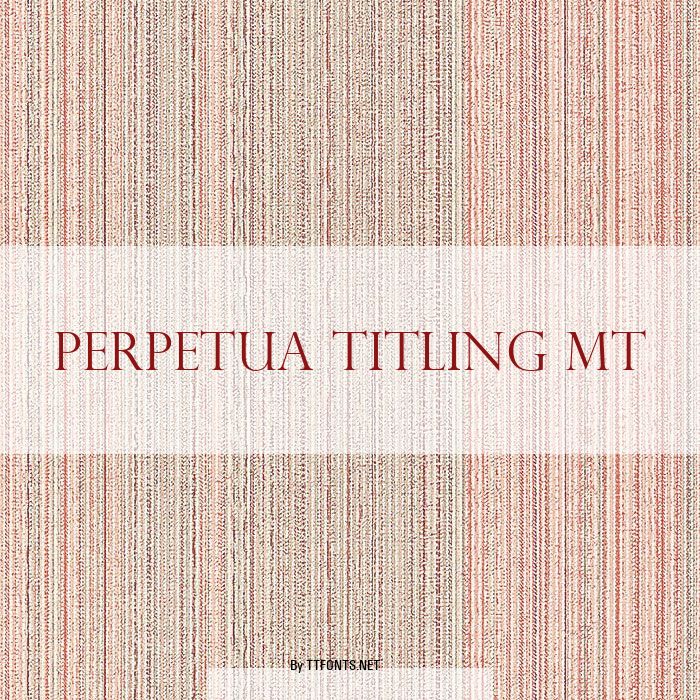 Perpetua Titling MT example