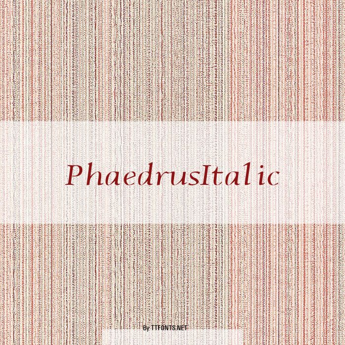 PhaedrusItalic example