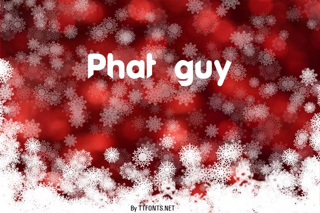 Phat guy example