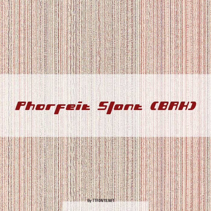 Phorfeit Slant (BRK) example