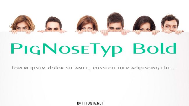 PigNoseTyp Bold example