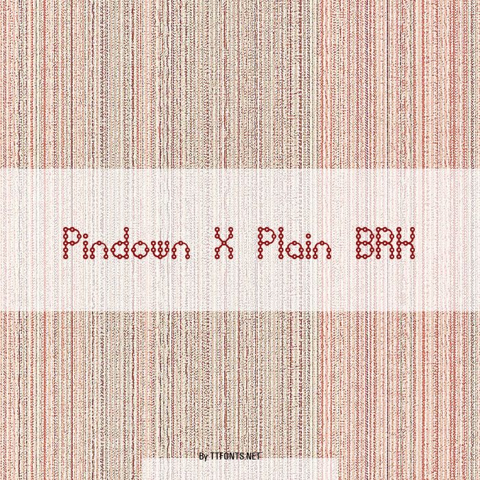 Pindown X Plain BRK example