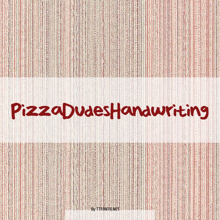 PizzaDudesHandwriting example