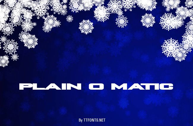Plain O Matic example