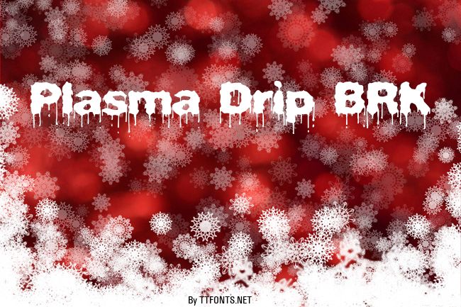 Plasma Drip BRK example