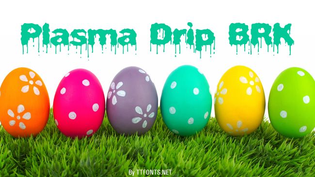 Plasma Drip BRK example