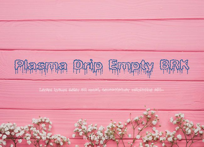 Plasma Drip Empty BRK example