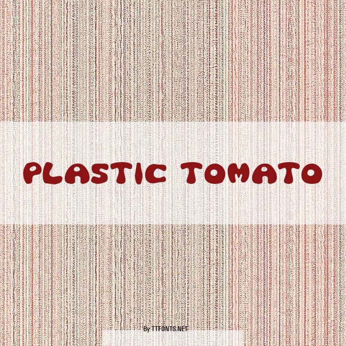 Plastic Tomato example
