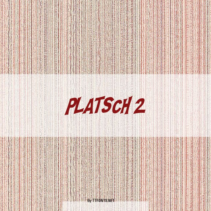 PLATSCH 2 example