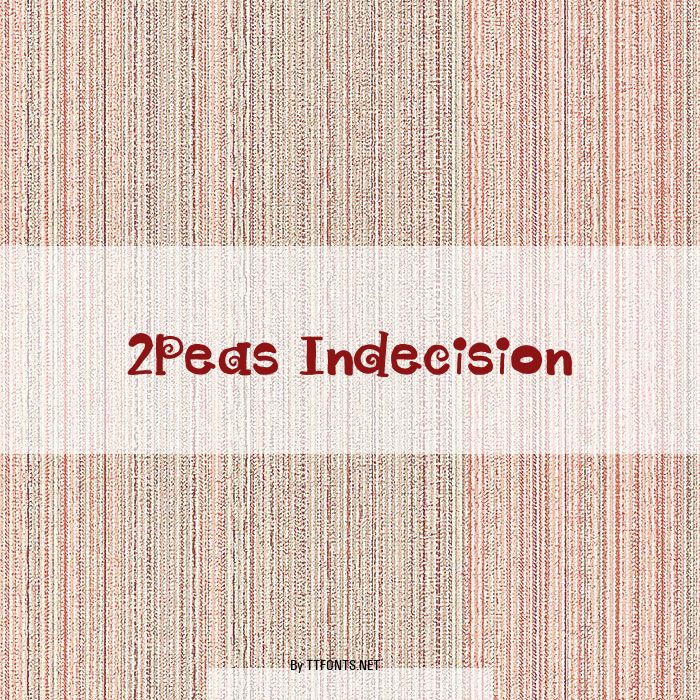 2Peas Indecision example