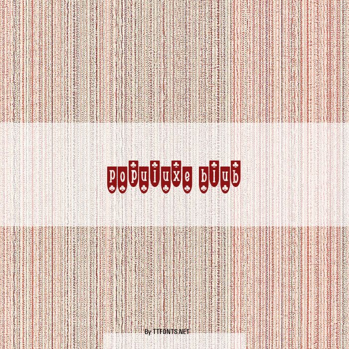 Populuxe Blub example