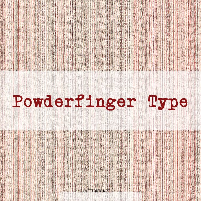 Powderfinger Type example