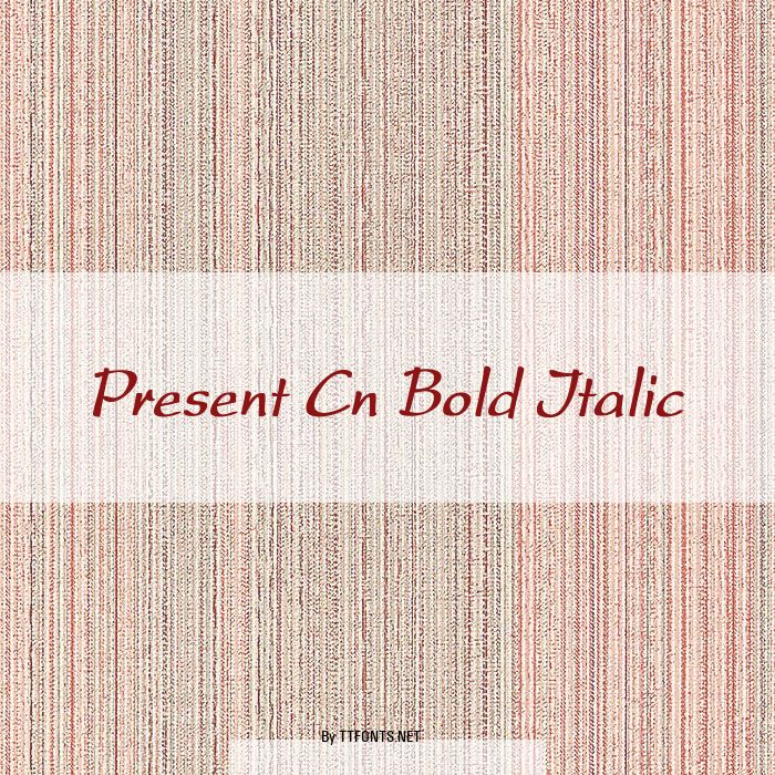 Present Cn Bold Italic example