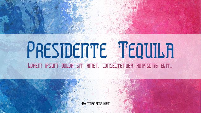 Presidente Tequila example