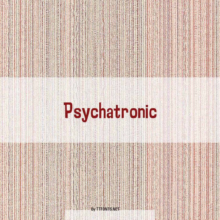 Psychatronic example