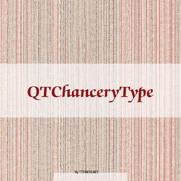QTChanceryType example