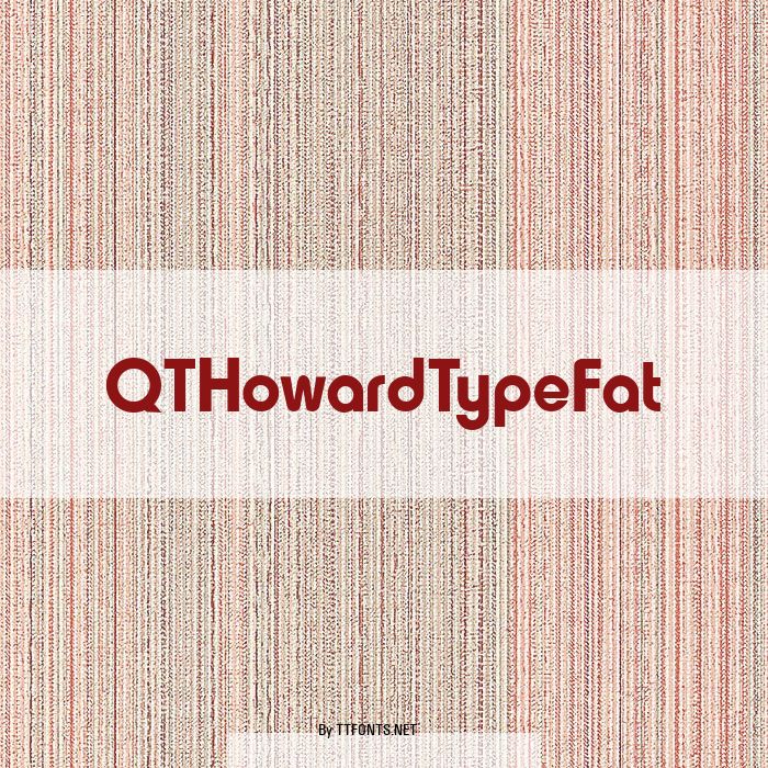 QTHowardTypeFat example
