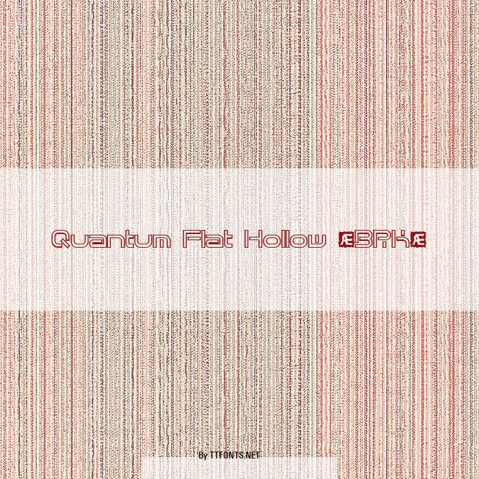Quantum Flat Hollow (BRK) example