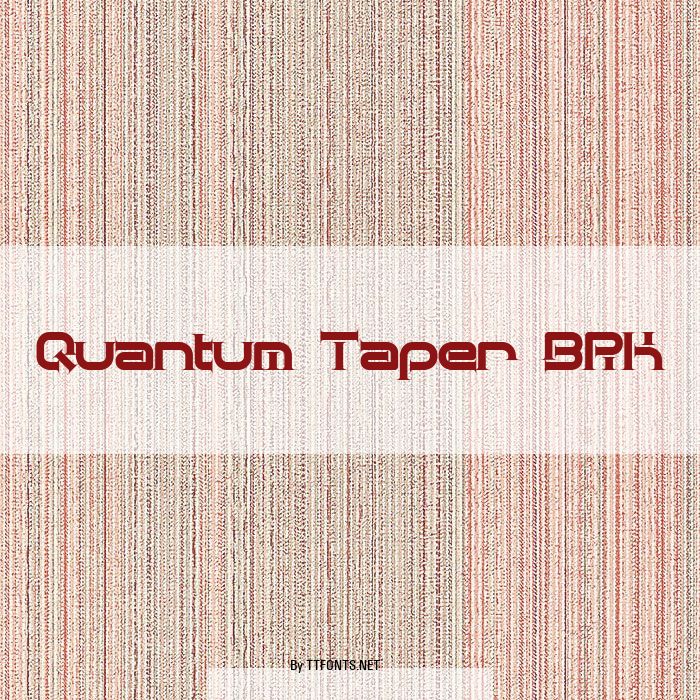 Quantum Taper BRK example