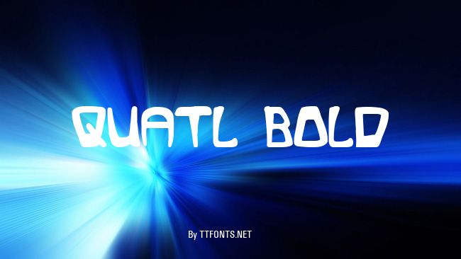 Quatl Bold example