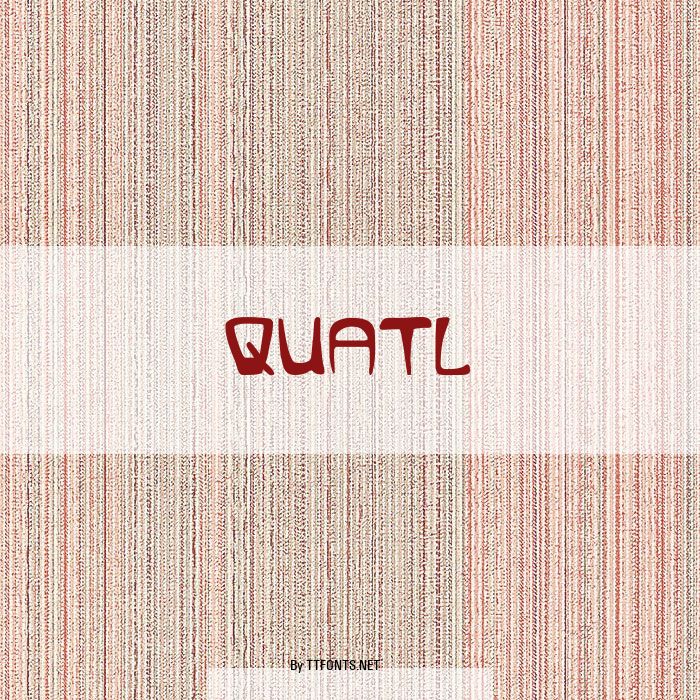 Quatl example