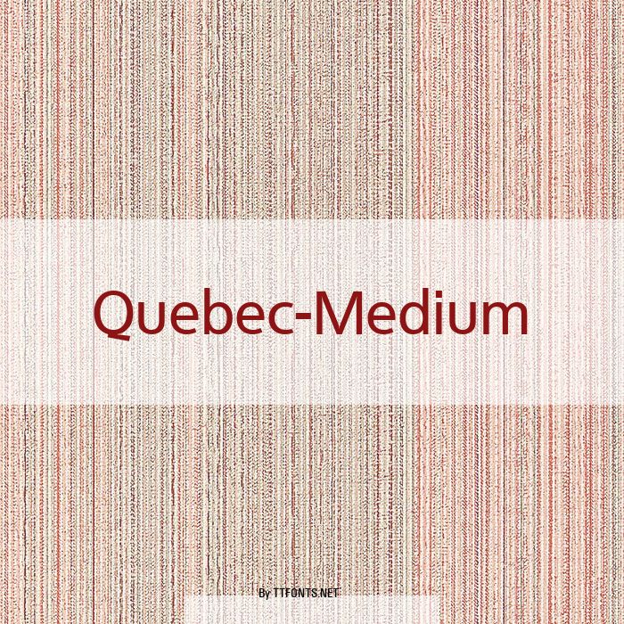 Quebec-Medium example