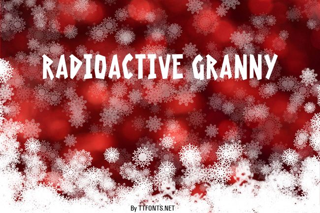 Radioactive Granny example