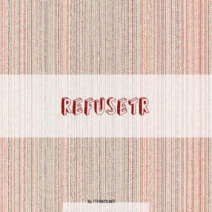 REFUSETR example