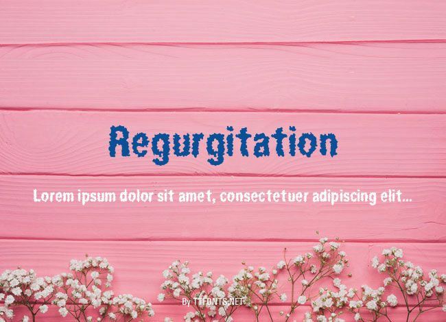 Regurgitation example
