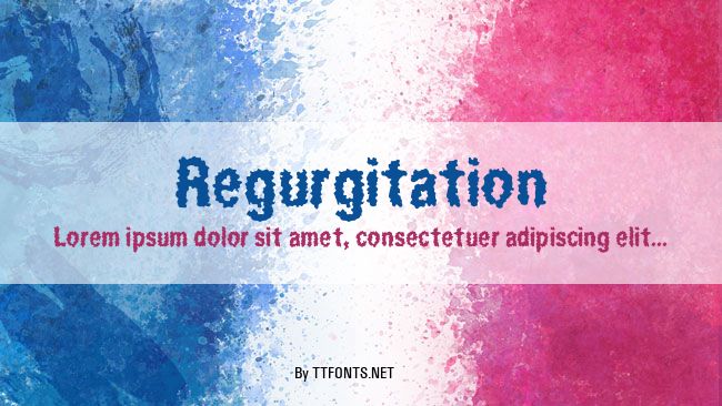 Regurgitation example