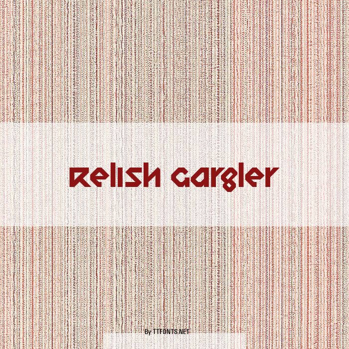 Relish Gargler example