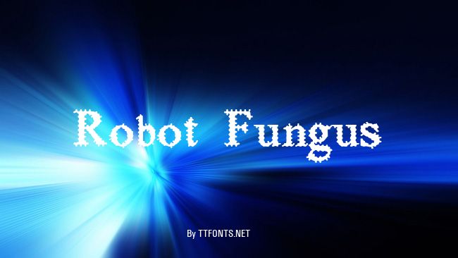 Robot Fungus example